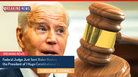 Federal Judge Just Sent Biden Reeling – Accuses the President of 1 Huge Constitutional Violation