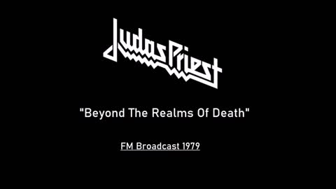 Judas Priest - Beyond The Realms Of Death (Live in Seattle 1979) FM Broadcast