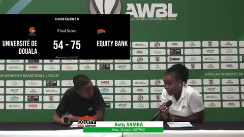 Equity Post Game Presser in their Classification Game - FIBA Africa Women's Basketball League