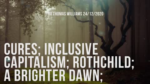 Cures; Inclusive Capitalism; Rothchild; A Brighter Dawn;