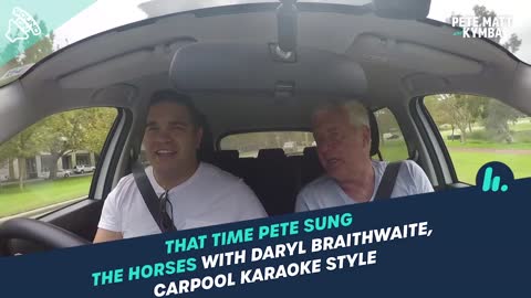 Singing The Horses, Carpool Karaoke Style - WITH DARYL BRAITHWAITE IN THE CAR! Pete, Matt and Kymba