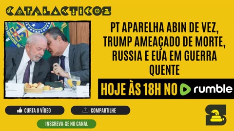 #49 PT Aparelha ABIN De Vez, Trump Ameaçado De Morte, Russia E EUA Em Guerra Quente