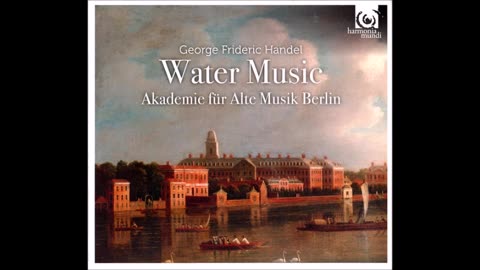 Water Music by Handel reviewed by Hannah French Building a Library 25th March 2023