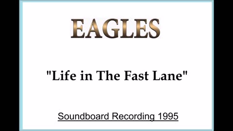 Eagles - Life in The Fast Lane (Live in Christchurch, New Zealand 1995) Soundboard