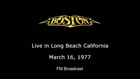 Boston - Live in Long Beach California 1977 (FM Broadcast)