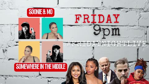 Friday Night Live W/ Soonie & Mo - #Culture #News #Entertainment