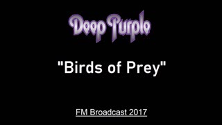 Deep Purple - Birds Of Prey (Live in London, England 2017) FM Broadcast