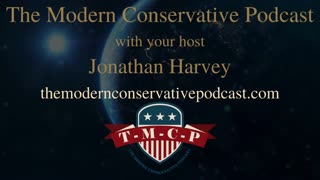 The Modern Conservative Podcast with Jon Harvey