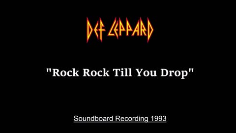 Def Leppard - Rock Rock (Till You Drop) (Live in St. Louis, Missouri 1993) Soundboard