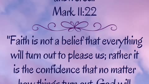 Mark 11:22 - Have faith in God - Daily Bible Verse