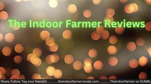 The Indoor Farmer Reviews #53! Mapping Out The Next Few Events!