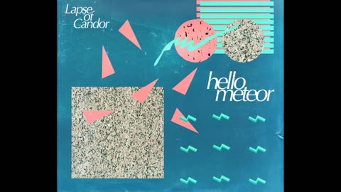 Hello Meteor - Fata Morgana - Lapse Of Candor - Ambient 2016