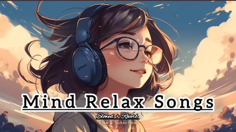 Mind Relax || lo-fi song