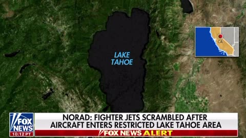 NORAD fighter jets scrambled after aircraft enters, restricted lake Tahoe area