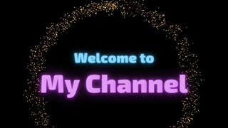 Introduction to My Channels