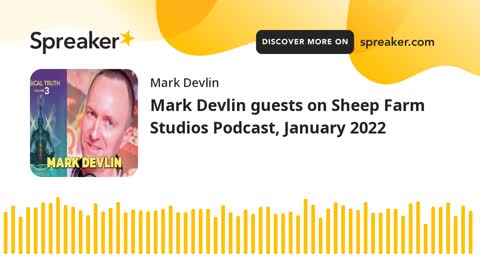 MARK DEVLIN GUESTS ON SHEEP FARM STUDIOS PODCAST, JAN 2022