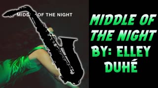 Virtual Sax Solo - Middle of the Night by Elley Duhé