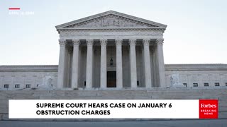BREAKING NEWS: Supreme Court Hears Oral Arguments In Challenge To January 6 Obstruction Charge