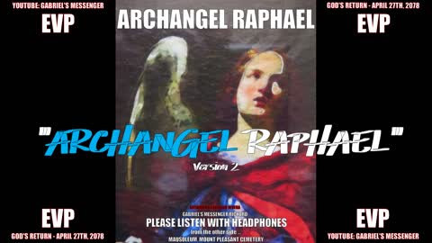 Archangel Raphael Speaks Their Name Angelic Talk Alien Life Communication EVP