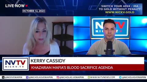 KERRY CASSIDY: KHAZARIAN MAFIA'S BLOOD SACRIFICE WITH NICHOLAS VENIAMIN