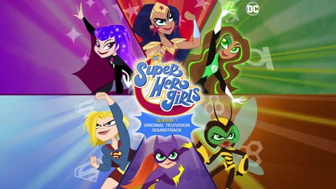 DC Super Hero Girls Soundtrack Too Much Fun WaterTower