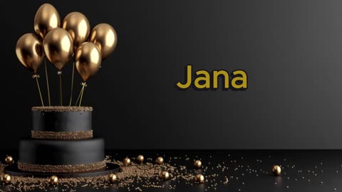 Happy Birthday JANA