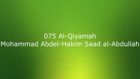 075 Al-Qiyamah - Mohammad Abdel-Hakim Saad al-Abdullah