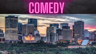 History of Comedy in Edmonton 1 of 2