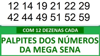 - PALPITES DOS NÚMEROS DA MEGA SENA COM 12 DEZENAS- j