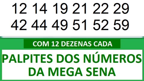 - PALPITES DOS NÚMEROS DA MEGA SENA COM 12 DEZENAS- j