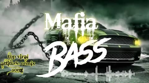 Mafia_REMİX BGM _-_MUSIC ENGLISH_-_REMIX // CAR_-_MUSIC//top viral base attitude music//2023