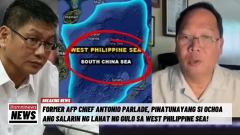 Ex Armed Forces of the Philippines Chief Antonio Parlade Jr. say Pacquito Ochoa sold the West Philippines Sea to China…