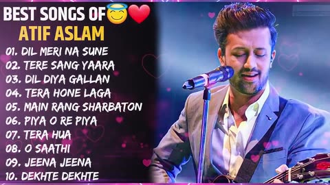 Atif aslam best song top music forever