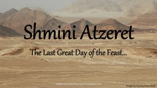 Shmini Atzeret - The Last Great Day before the Next Day
