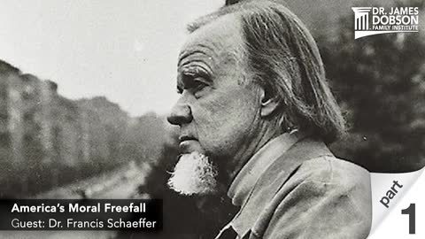 America's Moral Freefall - Part 1 with Guest Dr. Francis Schaeffer