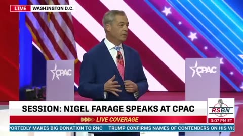 Nigel Farage at CPAC 2024: “Trump Needs to Win This Election but Frankly for the Western World…To Save the Very Elements – We Hold Dear”