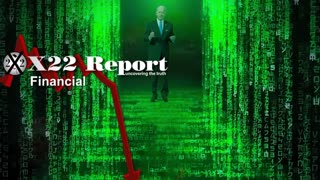 X22 REPORT Ep. 3155a - People See Through The Economic Matrix, The [CB]/[WEF] Agenda Is A Hoax