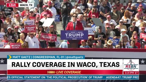 Matt Gaetz - Full Speech - Trump Rally in Waco TX - March 25, 2023