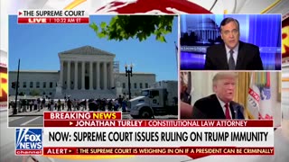 Turley on Supreme Court’s Ruling on Presidential Immunity: ‘This Is Obviously a Win’ for Trump