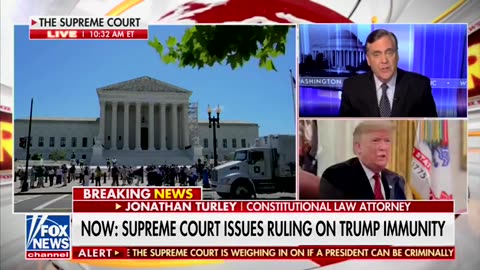 Turley on Supreme Court’s Ruling on Presidential Immunity: ‘This Is Obviously a Win’ for Trump