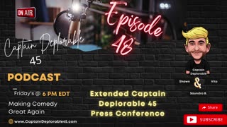 Big News Week with the Captain Deplorable 45 Podcast E48