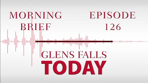Glens Falls TODAY: Morning Brief – Episode 126 | Go Green in Warren County [03/09/23]