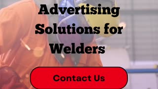 Contact Ad Campaign Agency for Marketing And Advertising Solutions For Welders