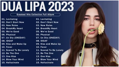 DuaLipa Greatest Hits 2023 - DuaLipa Best Songs Full Album 2023 - DuaLipa New Popular Songs