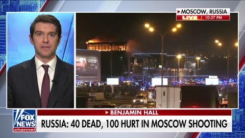 Benjamin Hall: Moscow Shooting 'Could Be A Very Significant Event'