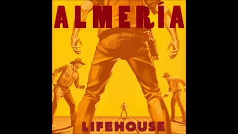 Lifehouse: Almeria w/ Bonus Tracks - Full Album