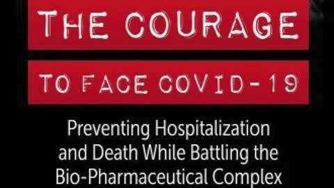 Episode 8 - The Authors - 'The Courage To Face Covid-19, Dr. Peter McCullough, John Leake