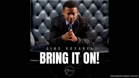Gino Rosaria - Bring It On!