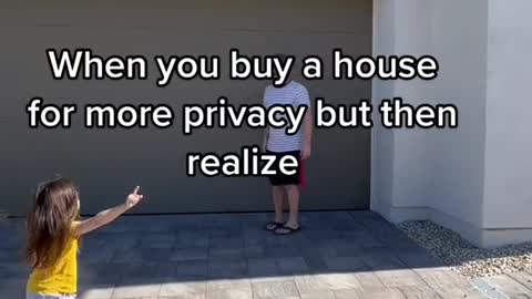 When you buy a house for more privacy but then realize