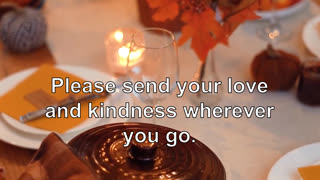 Please send your love and kindness wherever you go.